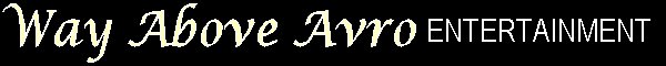 WAY ABOVE AVRO Entertainment
